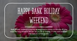 Bank Holiday Weekend - School Closed