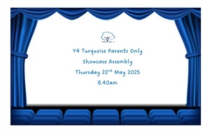 📢📢 Y4 Turquoise Showcase Assembly 📢📢