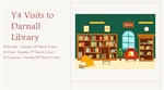 📢📢 Y4 Library Darnall Visit 📢📢